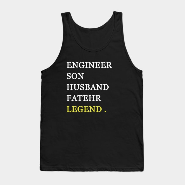 Engineer son husband father legend Tank Top by Yaman